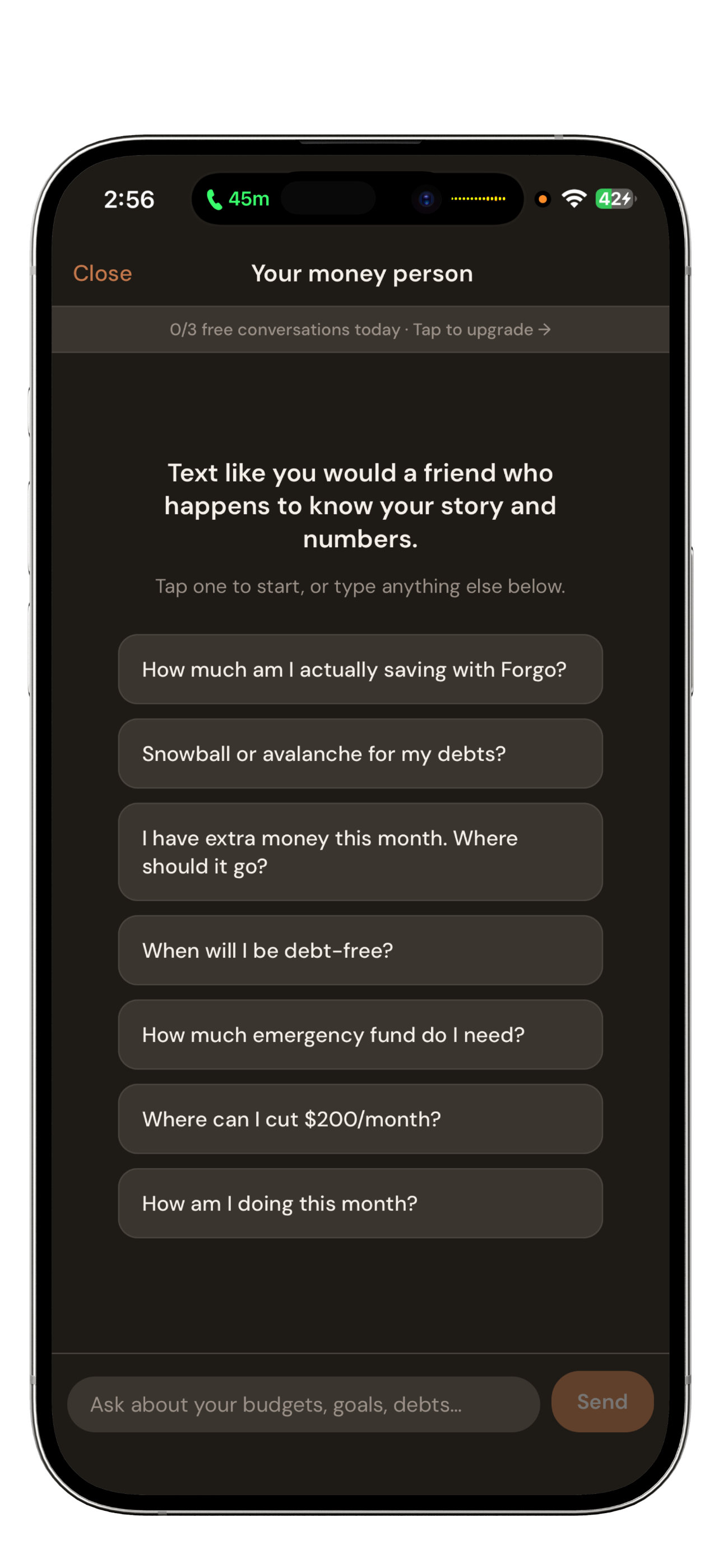 Forgo money person screen with preset questions like 'Snowball or avalanche for my debts?' and 'How much am I actually saving with Forgo?' plus a free-conversation counter at the top